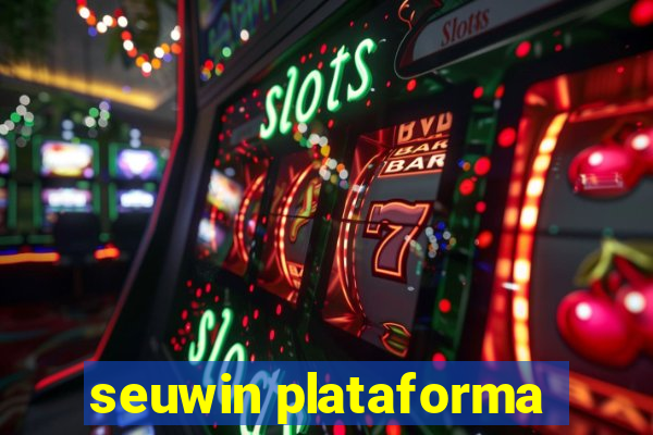 seuwin plataforma